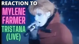 REACTION to MYLENE FARMER  -  TRISTANA (LIVE) 1989