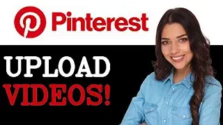 How To Post Videos On Pinterest (2025)