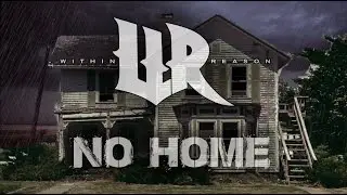 Within Reason - No Home (Lyric Video)