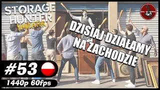 Dzisiaj działamy na zachodzie || #53 || Storage Hunter Simulator gameplay PL