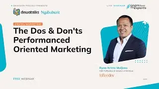 The Dos and Don'ts Performanced Oriented Marketing | Dewatalks