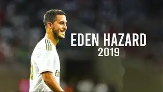 Eden Hazard 2019 • Real Madrid'in Yeni Süperstarı • Çalım ve Goller