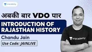 Introduction of Rajasthan History | Rajasthan History | Chandu Jain | Unacademy Live - RPSC