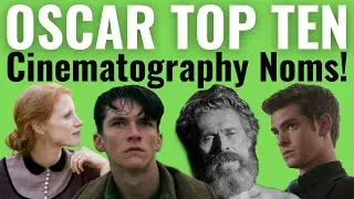 Top 10 Cinematography Oscar Nominations of the 2010s