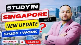 Singapore Study with New Rules in 2023 || Study Cost || Total Budget || Why Singapore?