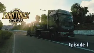 Euro Truck Simulator 2 - Episode 1