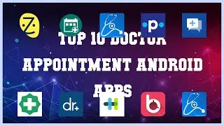 Top 10 Doctor Appointment Android App | Review