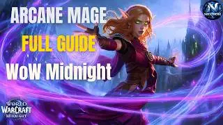 WoW Midnight — Arcane Mage Full Guide (Rotation, Talents and Stats)