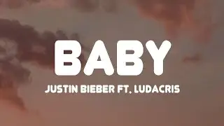 Justin Bieber - Baby ft. Ludacris (Lyrics)