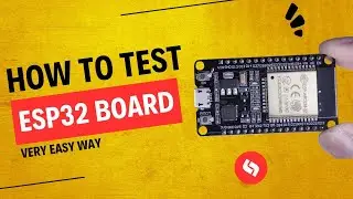 How to Quickly Test Your New ESP32 Board (No Extra Hardware Needed!)