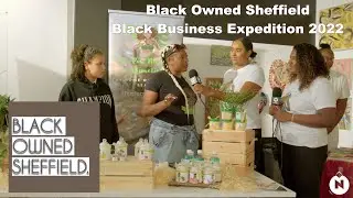 Black Owned Sheffield| Black Expedition 2022