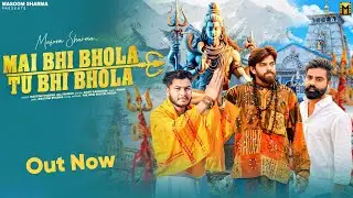 Mai Bhi Bhola Tu Bhi Bhola - Masoom Sharma New Song | Raj Mawar | Amar Karnawal | Bhole Baba Song