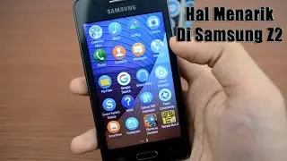 Hal Menarik di Samsung Z2 (Juragan Tekno)