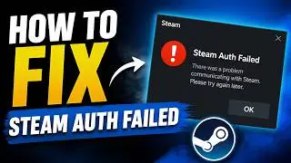 How To Fix Steam Auth Failed (2026)