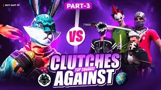 SMOOTH 444 VS WORLD 🌍 TOP SQUADS ☠️ | WHY FEAR❓ CLUTCH KING IS HERE😈 PART - 3