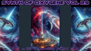 Synth of Oxygene vol 29 (Space Music, Berlin School, Experimental, Electronic, Schulze Style) HD