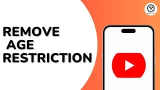 How to Remove Age Restriction on YouTube App