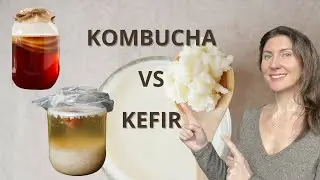 Kefir VS Kombucha