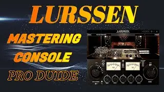 Mastering With One Plugin - Lurssen Mastering Console - طريقة عمل ماسترينج عن طريق بلجن واحد