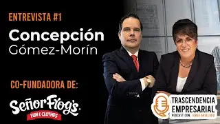 Trascendencia Empresarial #1 Concepción Gómez Morín | Señor Frogs