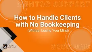 How to Handle Clients with No Bookkeeping (Without Losing Your Mind)