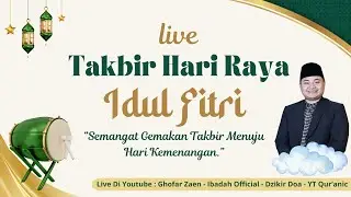 TAKBIR HARI RAYA IDUL FITRI 2024 M/ 1445 H