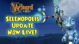 Wizard101 Selenopolis Update Now Live!