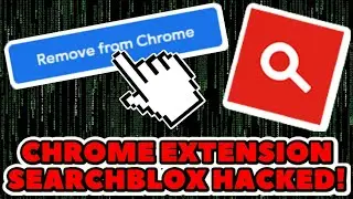 Roblox Extension SearchBlox Has Been HACKED *UNINSTALL NOW*