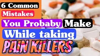 Pain Killers Common Errors|Knowledge madnoob