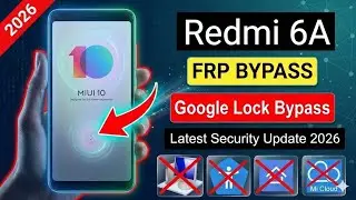 Redmi 6A Frp Bypass MIUI 10 Update New Method 2024 || How To Bypass Frp Lock Redmi 6A Without PC