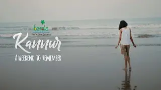 Kannur. A weekend to Remember | Kerala Tourism