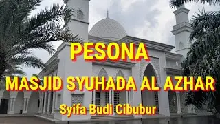 PESONA MASJID SYUHADA AL AZHAR SYIFA BUDI CIBUBUR | Adem Dengan Nuansa Putih-Putih | Virtual Tour