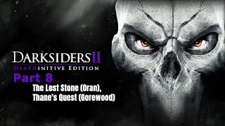 DARKSIDERS || Deathinitive Edition Part 8 - The Lost Stone - Deathinitive Difficulty - NO COMMENTRAY