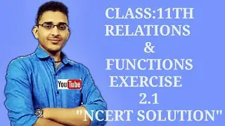 11th|Math|Chapter-2|EX-2.1|Ncert Solutions|Relations and Functions