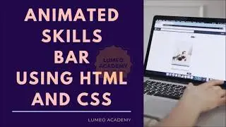 Animated Skills Bar using HTML and CSS | LUMEO ACADEMY