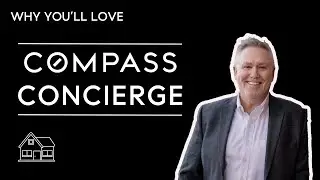 What Is Compass CONCIERGE: How will it help me SELL my home?