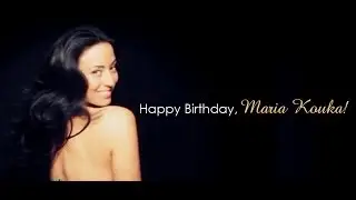 Happy Birthday, Maria Kouka! ♥