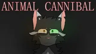 Animal Cannibal Meme (GORE WARNING)