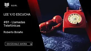 Llamadas telefónicas | Roberto Bolaño | Audiolibro | #ELE
