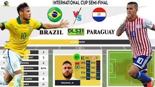 DLS 21 | Brazil vs Paraguay | INTERNATIONAL CUP SEMI-FINAL 2021 - DLS 21 Gameplay