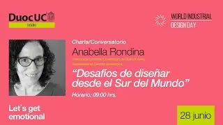 Desafios de Diseñar desde el Sur del Mundo - [ Anabella Rondina ]