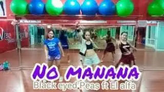 No manana by Black eyed Peas ft El Alfa - Zumba choreography