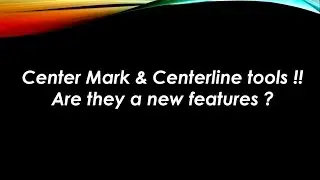 Center Mark & Centerline Tools.. Are they new features In AutoCAD 2017 ?