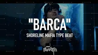 Shoreline Mafia Type Beat x OhGeesy Type Beat - "BARCA"