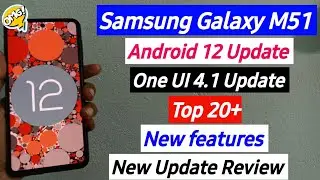 Samsung Galaxy M51 Android 12 Update Review & One UI 4.1 Update | Top 20+ New Features