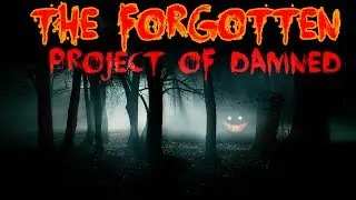 The Forgotten: Project Of Damned