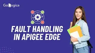 Apigee Edge -  Fault Handling - Trigger Errors - Raise Fault Policy | GoLogica