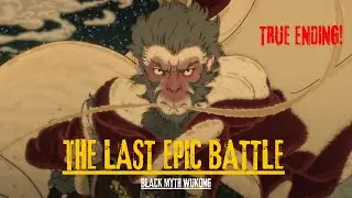 Final Boss Battle and True Ending: Black Myth Wukong(4K)