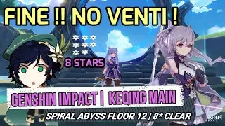Genshin Impact | SPIRAL ABYSS FLOOR 12 | Keqing Main | 8* Stars | NO VENTI |
