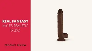 Real Fantasy Myles Realistic Dildo Review | PABO